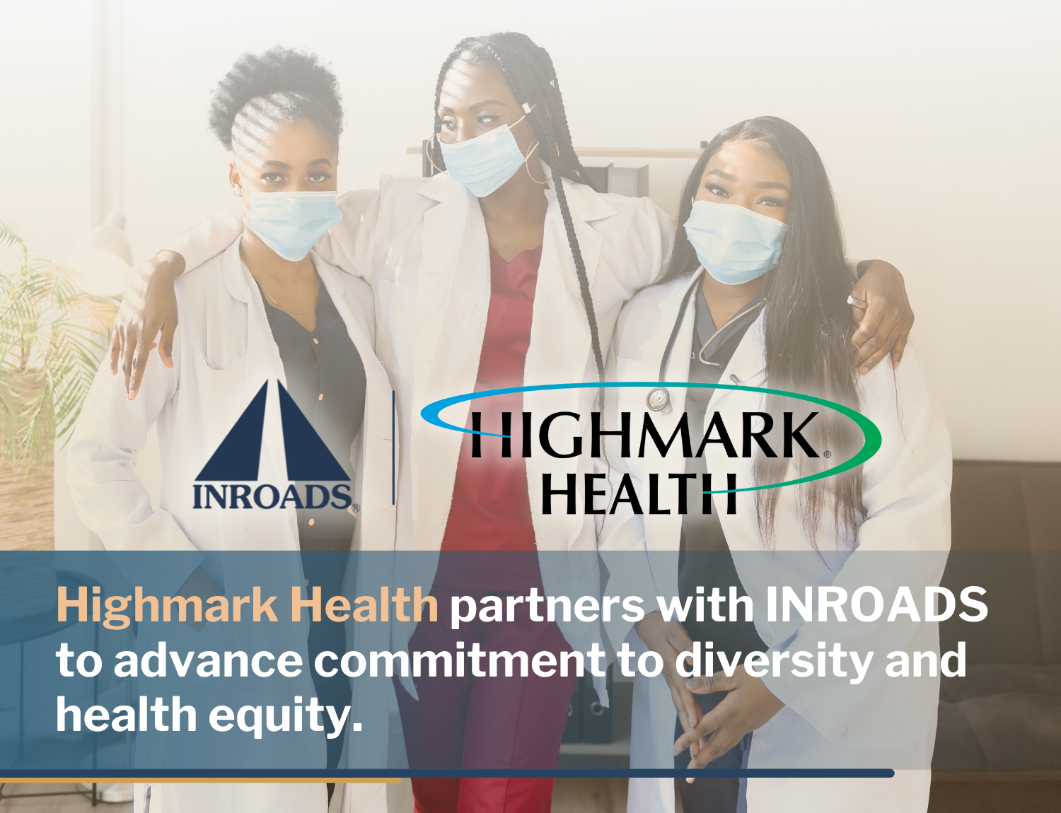 Featured image for “HIGHMARK HEALTH PARTNERS WITH INROADS TO ADVANCE COMMITMENT TO DIVERSITY AND HEALTH EQUITY”