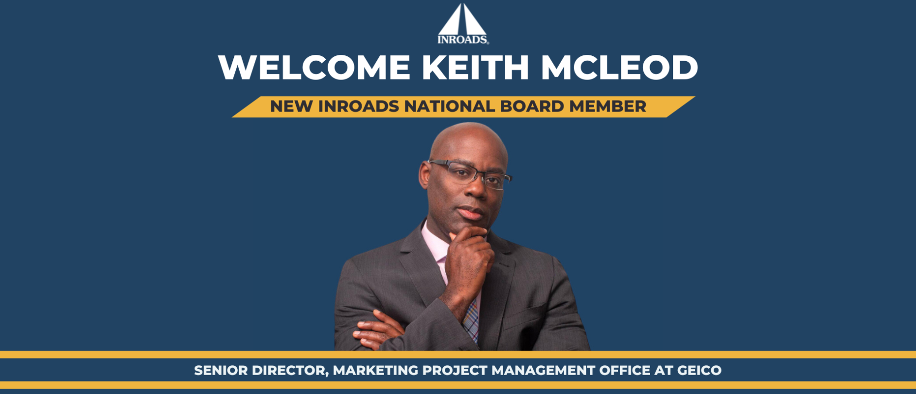 Keith McLeod's picture announcing his new member status on the INROADS National Board.