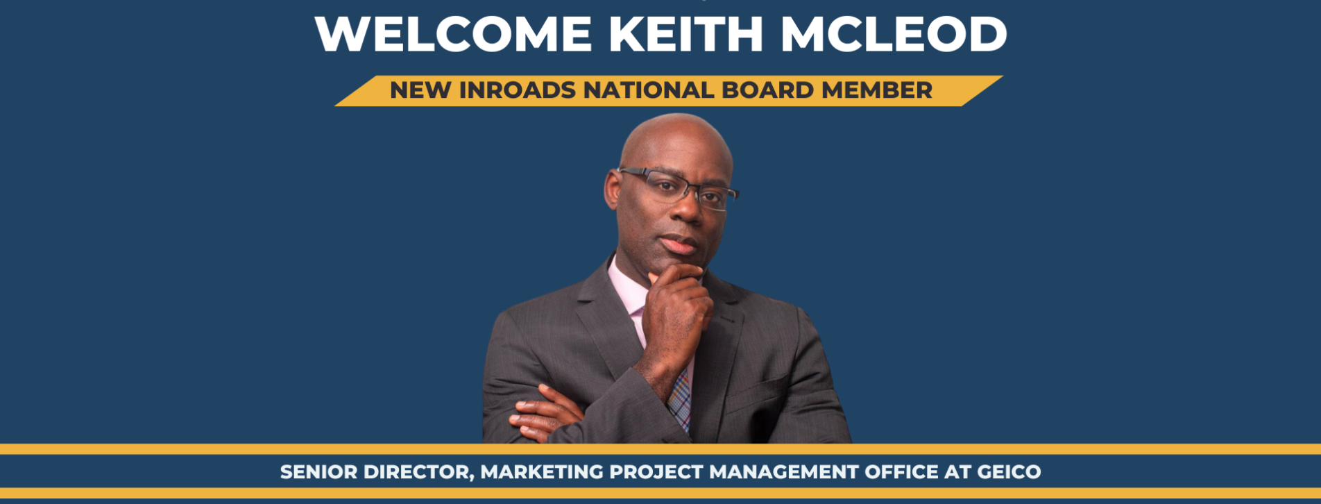 Keith McLeod's picture announcing his new member status on the INROADS National Board.