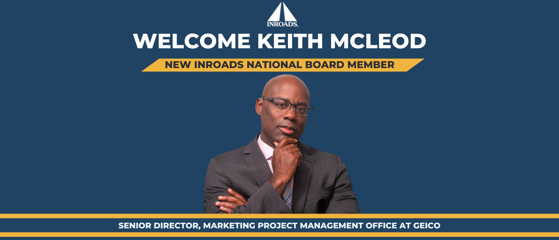Featured image for “INROADS is excited to announce Keith McLeod of GEICO Joins its National Board of Directors”