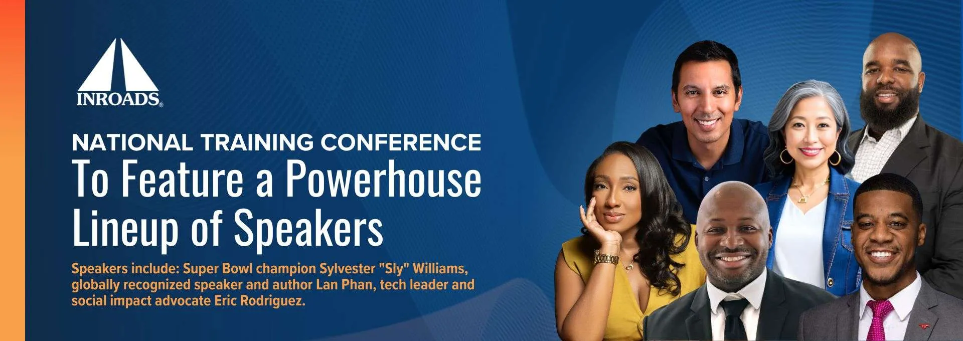 Featured image for “INROADS National Conference to Feature a Powerhouse Lineup of Speakers including Super Bowl Champion Sylvester “Sly” Williams and Globally Recognized Speaker, Author and Founder, Lan Phan”